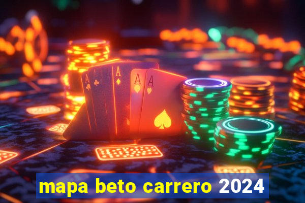 mapa beto carrero 2024